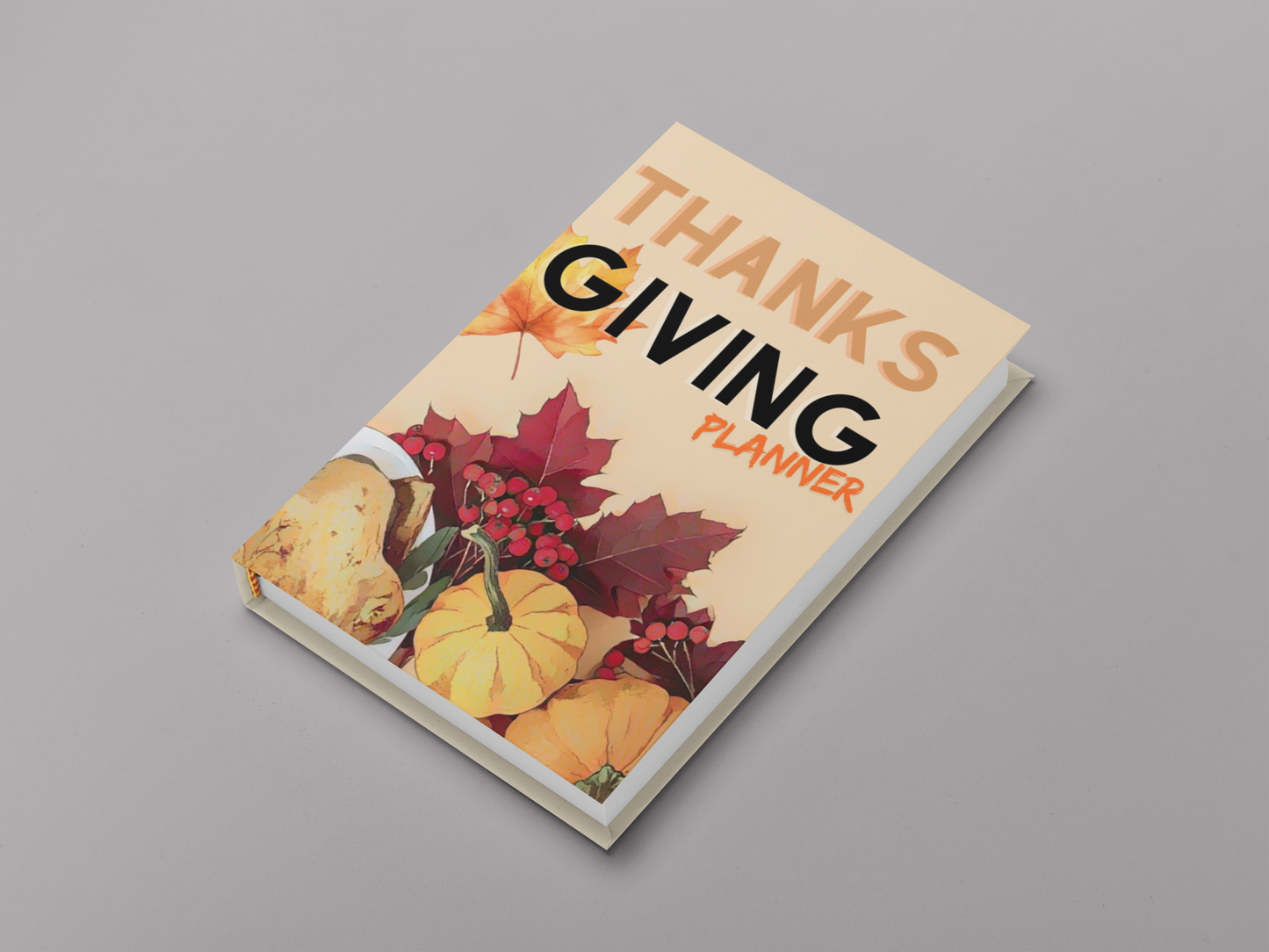 Thanksgiving Planner: Your Ultimate Guide to a Stress-Free Holiday